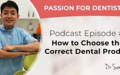 Podcast Episode #4: How to Choose the Correct Dental Product