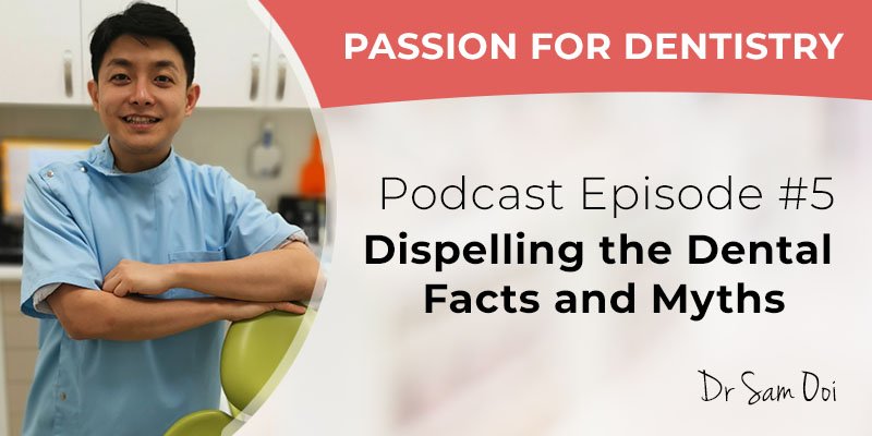 podcast episode 5 dispelling the dental facts and myths banner