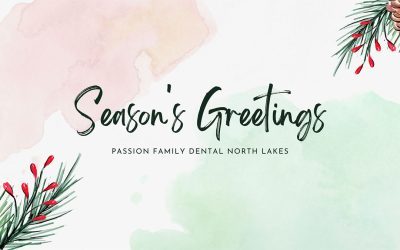 Season’s Greetings from Passion Family Dental North Lakes